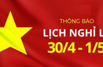 LỊCH NGHỈ LỄ 30/4-1/5 và NGHỈ QUỐC KHÁNH 2025