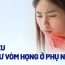 7 dấu hiệu nhận biệt bệnh K vòm họng sớm: Có 1 thôi cũng nên đi khám gấp